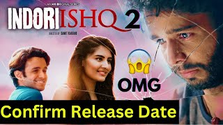 Indori Ishq season 2\Indori Ishq Season 2 Release Date  Indori Ishq Season 2 kab ayega \Indori Ishq [upl. by Anirdnaxela]