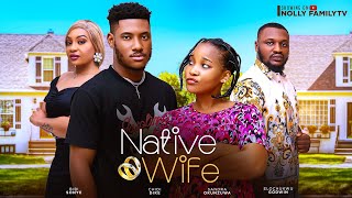 NATIVE WIFE New Movie Chidi Dike Sandra Okunzuwa 2024 Nollywood Romcom Movie [upl. by Enenaj667]