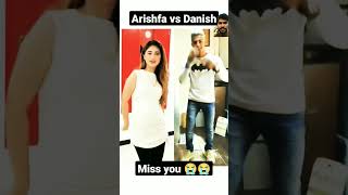 Miss you 😭😭 Arishfa khan vs Danish Zehen  Arishfa khan  Danish Zehen [upl. by Kemme]