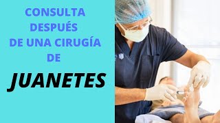 CONSULTA POSTOPERATORIA DE CIRUGÍA DE JUANETES [upl. by Laniger]