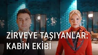 Zirveye Taşıyanlar Kabin Ekibi  Türk Hava Yolları [upl. by Keverne]