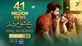 Ishq Murshid  Episode 23 𝐂𝐂  10 Mar 24  Sponsored By Khurshid Fans Master Paints amp Mothercare [upl. by Seabury]