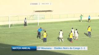 MATCH AMICAL  CF Mounana  Diables Noirs du Congo 1  1 [upl. by Efi550]