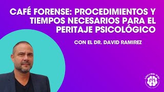 Café Forense Procedimientos y tiempos necesarios para el peritaje psicológico [upl. by Torey73]