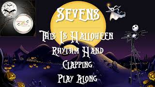 quotSevensquot This is Halloween Rhythm Hand Clapping Play Along [upl. by Marou]