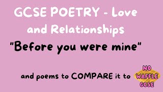 GCSE Poetry Love  relationshipsBEFORE YOU WERE MINE [upl. by Nnyrat23]