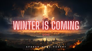 Winter is Coming  Spoken Word Poetry  Poem [upl. by Elleimac32]