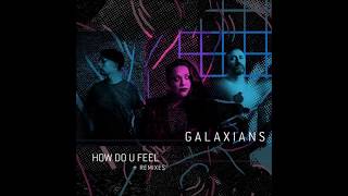 Galaxians  How Do U Feel Extended Album Version [upl. by Montagna]