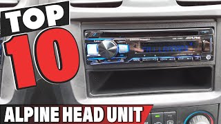 Best Alpine Head Unit In 2024  Top 10 Alpine Head Units Review [upl. by Darnok]