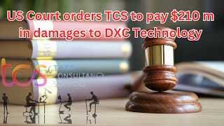 US Court orders TCS to pay 210 m in damages to DXC Technology [upl. by Trumaine481]