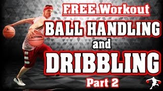 Free Basketball Ball Handling Drills and Dribbling Drills  Part 2 [upl. by Hyacinth]