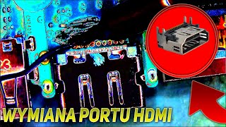 JAK WYMIENIĆ PORT HDMI W LAPTOPIE  PCodnowa Repair School 6 [upl. by Adnolaj]