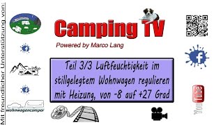 Teil 33 Luftfeuchtigkeit im stillgelegtem Wohnwagen regulieren mit Heizung von 8 auf 27 Grad [upl. by Arita406]