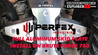 Installation of new PERFEX INDUSTRIES SKID PLATE on Brute Force 750 [upl. by Tarkany]