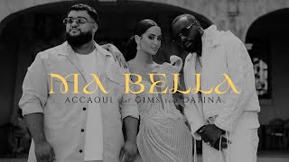 ACCAOUI x GIMS x DAFINA ZEQIRI quotMA BELLAquot OFFICIAL MUSIC VIDEO [upl. by Yv961]