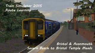 Train Simulator 2015  Route Learning Severn Beach to Bristol Temple Meads Class 150 [upl. by Angeli314]