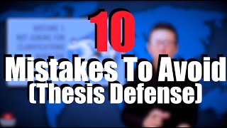 10 Mistakes to Avoid When Defending Your Thesis Dont Make My Mistakes [upl. by Nolita649]