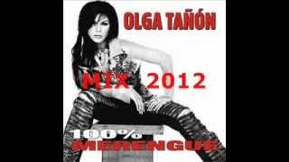 OLGA TAÑON  MIX [upl. by Nerrual359]