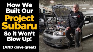 How We Built Our Project Subaru So it Wont Blow Up AND Drive Great [upl. by Philemon]