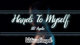 Selena Gomez  Hands To Myself  8D AUDIO [upl. by Gass]