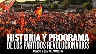 Historia y programa de los partidos revolucionarios  Clase 2 [upl. by Sibelle]