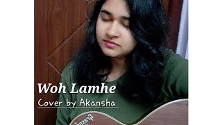 Woh Lamhe  Atif Aslam  cover by Akansha [upl. by Kaliski]