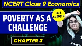 Poverty as a Challenge FULL CHAPTER  Class 9 Economics Chapter 3  UPSC Preparation For Beginners [upl. by Airalednac845]