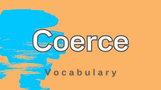 What does Coerce mean [upl. by Akimyt]