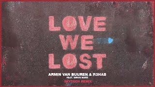 Armin van Buuren amp R3HAB feat Simon Ward  Love We Lost Skytech Remix Official Visualizer [upl. by Liahkim]