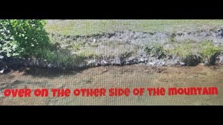 Over on the other side of the Mountain Video [upl. by Goebel]