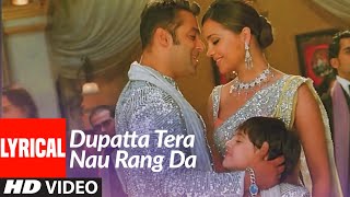 Lyrical Dupatta Tera Nau Rang Da  Partner  Salman Khan Govinda Katrina Lara Dutta [upl. by Jonina966]