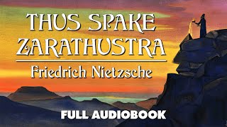 Thus Spake Zarathustra  Friedrich Nietzsche  Full Audiobook With Text [upl. by Michail33]