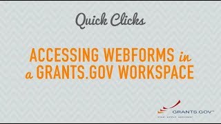 Quick Clicks Accessing Webforms in a Grantsgov Workspace [upl. by Chuu]