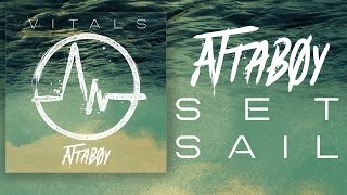 Attaboy  Set Sail Official [upl. by Viva]