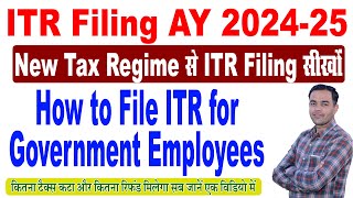 ITR Filing Online for Government Employees  ITR Filing Online 202425 Central or State Govt [upl. by Sullivan]