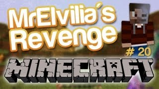 Minecraft  MrElvilias Revenge Épisode 20 [upl. by Wichern]