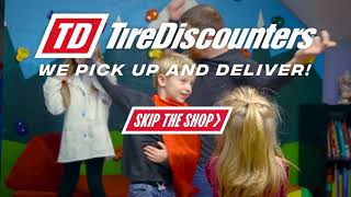 Tire Discounters  Skip the Shop  We Pick Up and Deliver  Kids [upl. by Yurt]