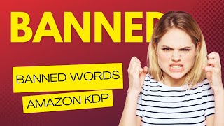 STOP Using These Banned Words In Amazon KDP NOW [upl. by Heymann]