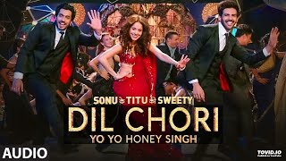 Yo Yo Honey Singh DIL CHORI Video Simar Kaur Ishers  Hans Raj Hans  Sonu Ke Titu Ki Sweety [upl. by Oile492]