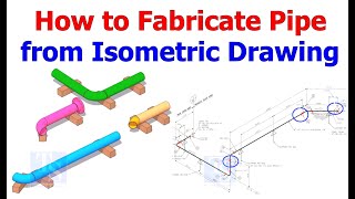 How to fabricate pipe from Isometric Drawing [upl. by Jonati]