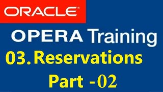 Reservations Part  2  Oracle Opera PMS  Opera PMS Training  Hotel Management Software [upl. by Nonrev887]