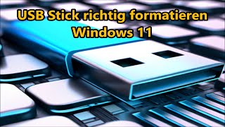 USB Stick formatieren Windows 11 tutorial deutsch so geht´s [upl. by Lenwood321]