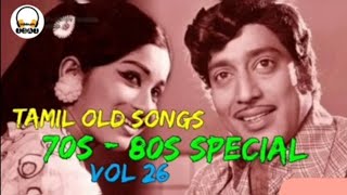 Tamil Old Songs  70s  80s Special  Audio Vol 26 [upl. by Carpet]