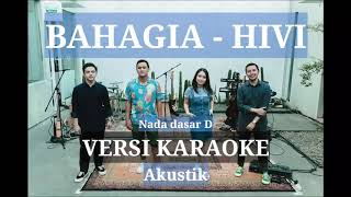 Bahagia  Hivi versi karaoke akustik unofficial [upl. by Sosthina]