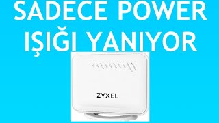 Zyxel Modem Sadece Power Işığı Yanıyor Ne Yapmalıyım [upl. by Ssirk663]