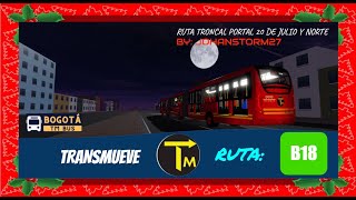 🚌BOGOTA TM BUS🚌 RUTA B18 TERMINAL  FELIZ DIA DE VELITAS🌟🕯️ [upl. by Gio]