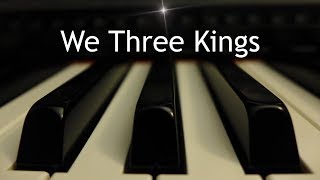 We Three Kings  Christmas piano instrumental with lyrics [upl. by Simona]