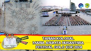 TARIAN KOLOSAL MARIA ASSUMTA NUSANTARA 2024 FESTIVAL GOLO KOE [upl. by Riek]