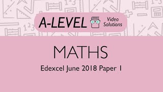 Maths Alevel  June 2018 Paper 1  PMT Education [upl. by Atilrac]