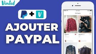 Comment Ajouter Paypal Sur Vinted  FACILE [upl. by Pearman]